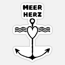 a black and white anchor with the words meer herz written on it