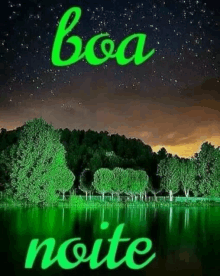 a picture of a lake with trees in the background and the words `` boa noite '' written in green .