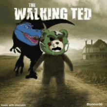 a poster for the walking ted with a dinosaur and a teddy bear .