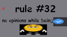 rule # 32 no opinions while being displayed on a grey background