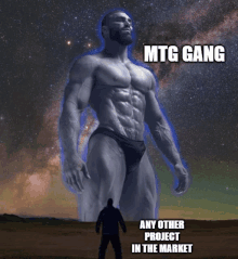 a man is standing in front of a giant muscular man with the words mtg gang any other project in the market