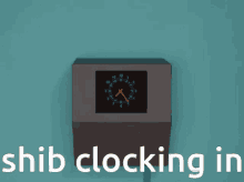 a clock on a wall with the words shiba clocking in below it