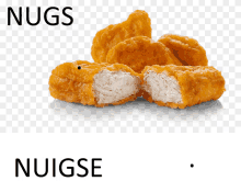 a bunch of chicken nuggets on a white background with the words nugs and nuigse