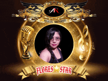 a picture of a woman in a gold frame with the words flores star