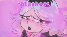 a cartoon drawing of a girl with the word blushes written on the bottom