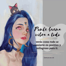 a woman with blue hair and a cat on her head has a quote in spanish