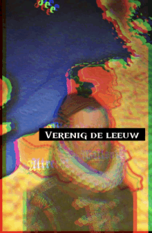 a painting of a man with the words verenig de leeuw written on it