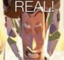 a woody from toy story is making a funny face with the words `` real '' written on it .