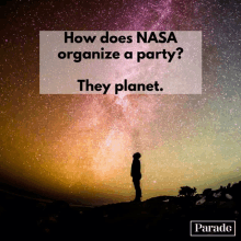 a poster that says " how does nasa organize a party "