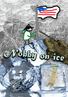 a poster that says nobby on ice with ice cubes and an american flag