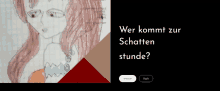 a drawing of a woman with the words " wer kommt zur schatten stunde " below it