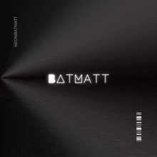 a black background with neon batmatt written in white