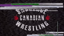 a black background with the words canadian wrestling