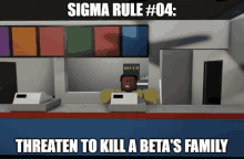 sigma rule # 04 threaten to kill a beta 's family is displayed