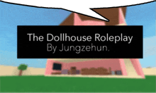 the dollhouse roleplay by jungzehun is shown in a cartoon