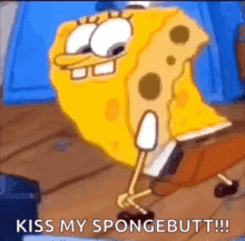 spongebob squarepants is standing on a wooden floor and saying `` kiss my spongebutt ! ''