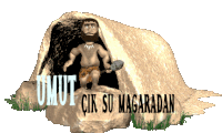 a caveman is standing in front of a large rock with the words umut çik su madaradan below him