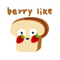 a cartoon of a slice of bread with strawberries on it and the words " berry like " below it