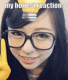 a woman wearing glasses has a light bulb on her forehead with the words my honest reaction