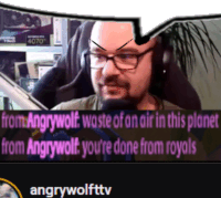 a man with glasses and headphones says from angrywolf waste of an air in this planet from angrywolf