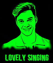 a glow in the dark drawing of a young man with the words lovely singing below it