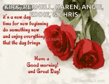 a card with red roses and the words have a good morning