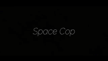 the word space cop is written in white on a black background