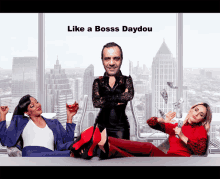 a poster for like a boss daydou shows a man and two women