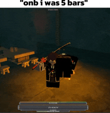 a screenshot of a video game with the words " onb i was 5 bars " on the bottom