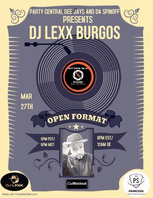 a poster that says party central dee jays and da spinoff presents dj lexx burgos open format