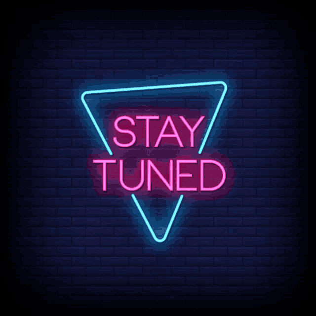 a neon sign that says stay tuned on a dark brick wall