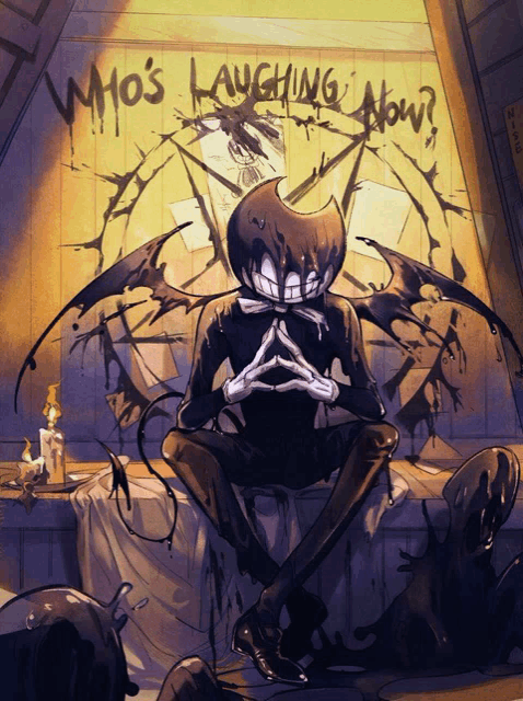 a drawing of bendy with the words who 's laughing now written on the wall