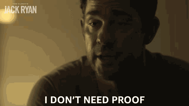 a movie poster for tom clancy 's jack ryan with a man saying i don 't need proof