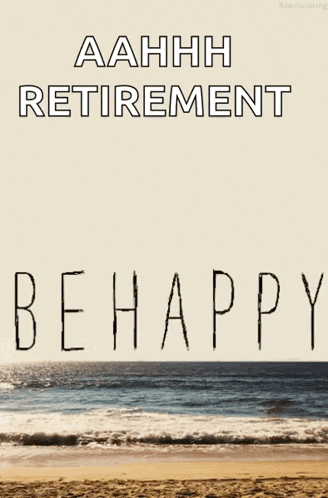 a picture of a beach with the words " aahhh retirement behappy "