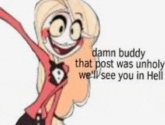 a picture of a cartoon character with the words `` damn buddy that post was unholy well see you in hell ''