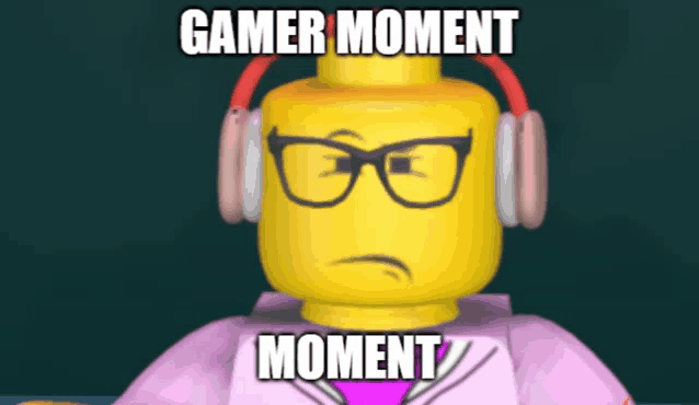 a lego man wearing headphones and glasses with the words gamer moment moment below him