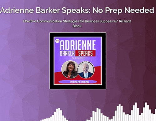 adrienne barker speaks no prep needed with richard blank