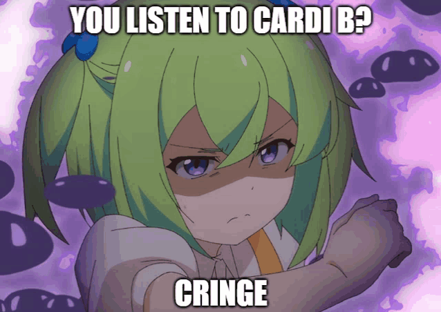 a picture of a girl with green hair and the words you listen to cardi b? cringe