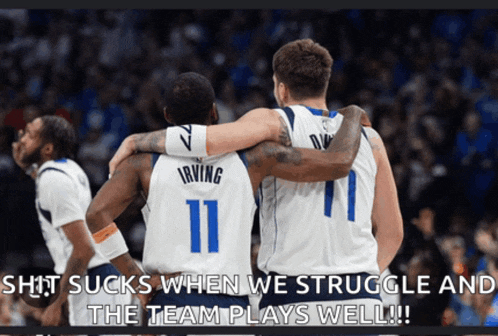 two basketball players with their arms around each other with the words shit sucks when we struggle and the team plays well below them