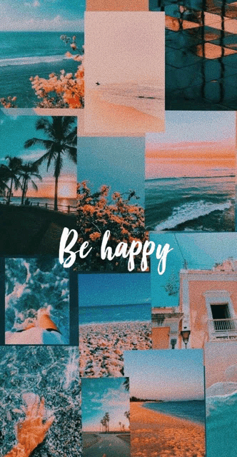 a collage of pictures with the words " be happy " on the bottom