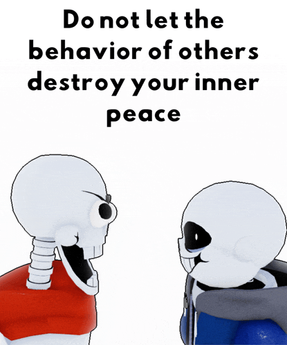 two skeletons are standing next to each other with the words do not let the behavior of others destroy your inner peace above them