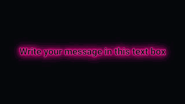 a pink neon sign that says write your message in this text box