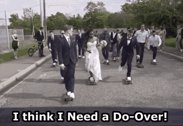 a bride and groom are riding skateboards down a street with a caption that says i think i need a do over