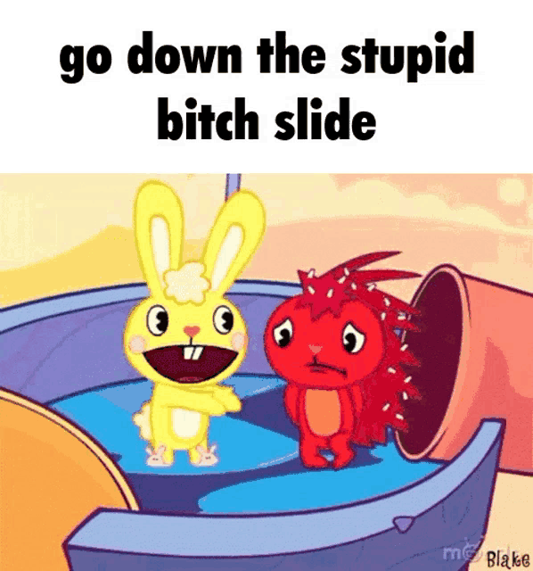 a cartoon of a rabbit and a hedgehog with the words go down the stupid bitch slide above them