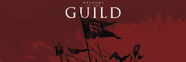 a red background with the words welcome to the guild on it