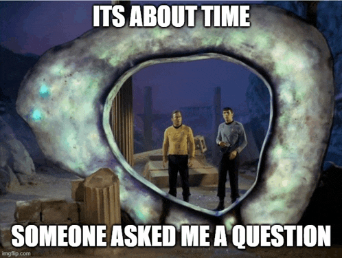 two men are standing in front of a portal that says " its about time someone asked me a question "