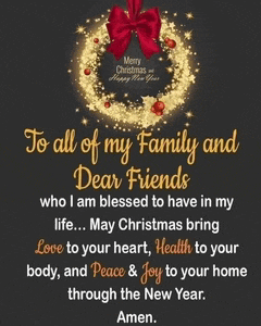 to all of my family and dear friends who i am blessed to have in my life ..