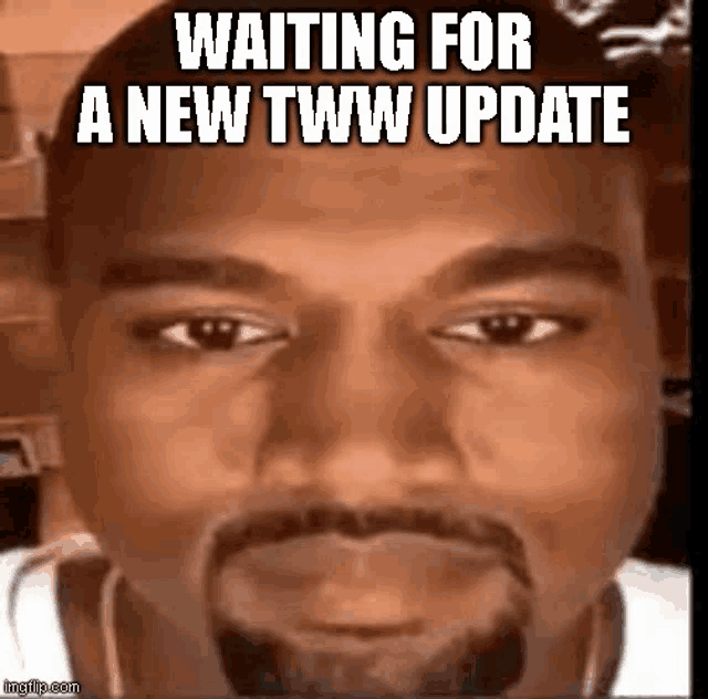 a man with a beard is waiting for a new tww update .