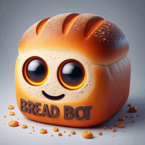 a loaf of bread with a face and the words bread bot on it