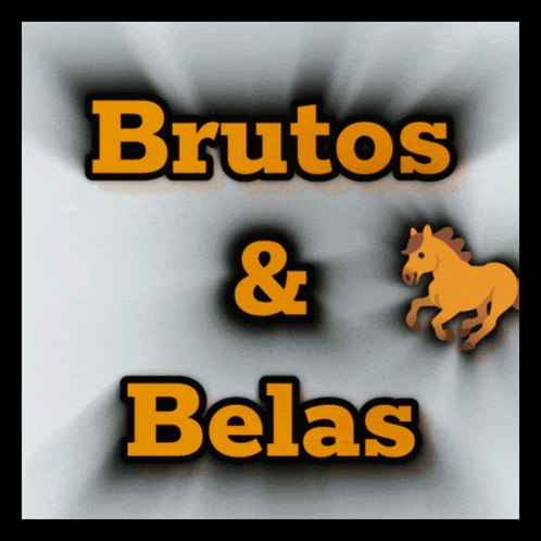 a sign that says brutos & belas with a horse on it